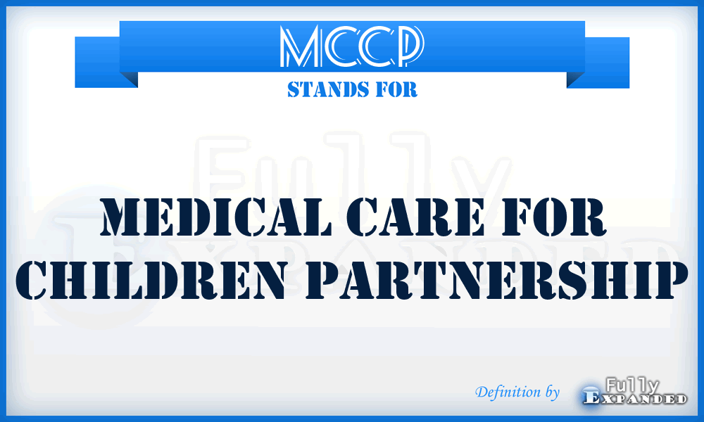 MCCP - Medical Care for Children Partnership