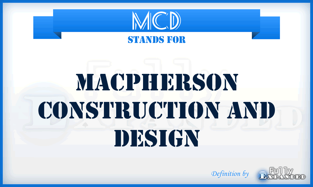 MCD - Macpherson Construction and Design