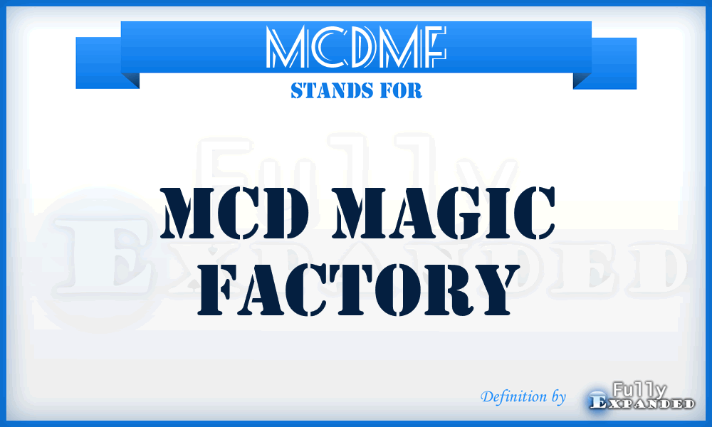 MCDMF - MCD Magic Factory