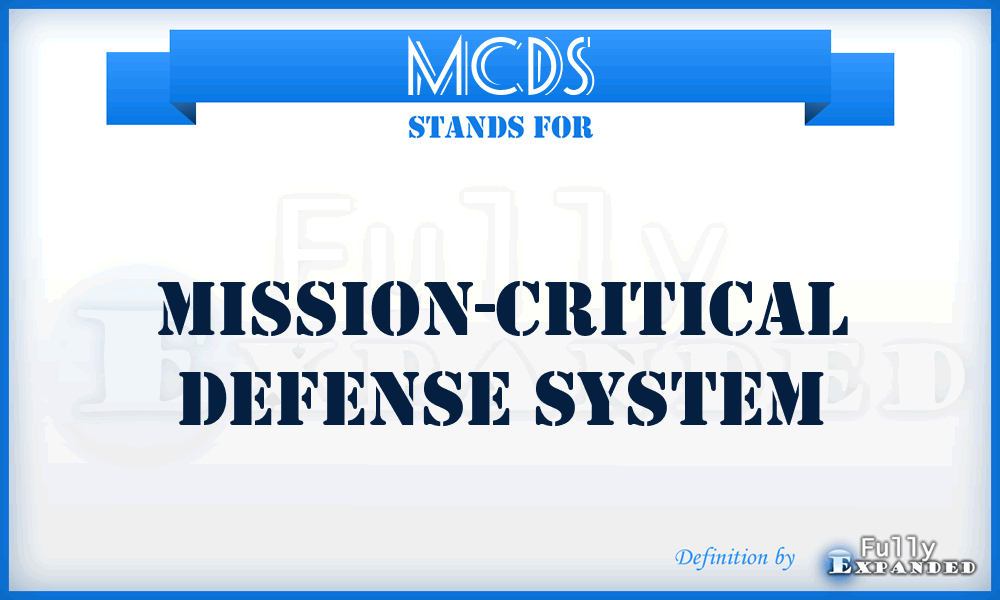 MCDS - Mission-Critical Defense System
