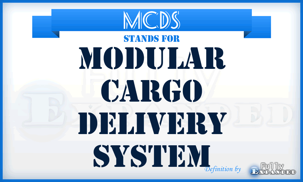 MCDS - modular cargo delivery system