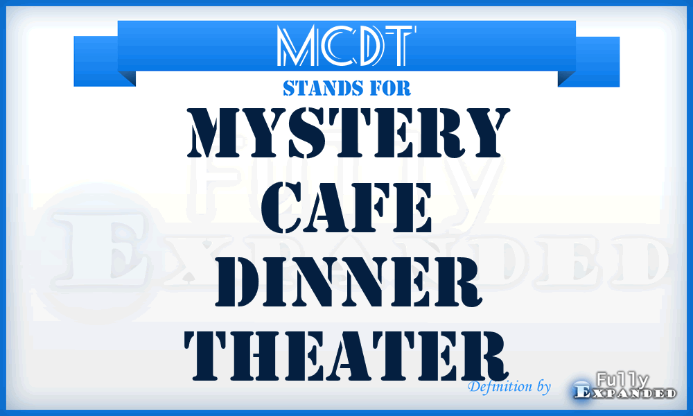 MCDT - Mystery Cafe Dinner Theater