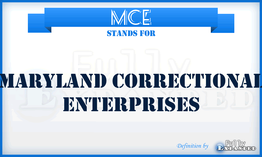 MCE - Maryland Correctional Enterprises