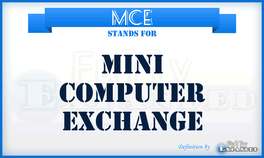 MCE - Mini Computer Exchange