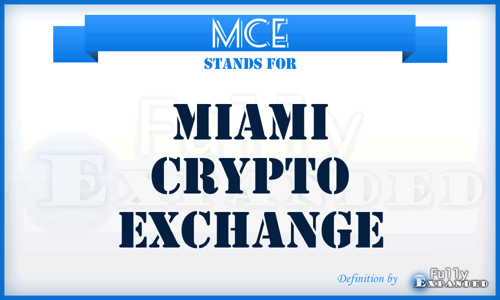 MCE - Miami Crypto Exchange