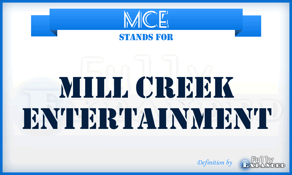 MCE - Mill Creek Entertainment