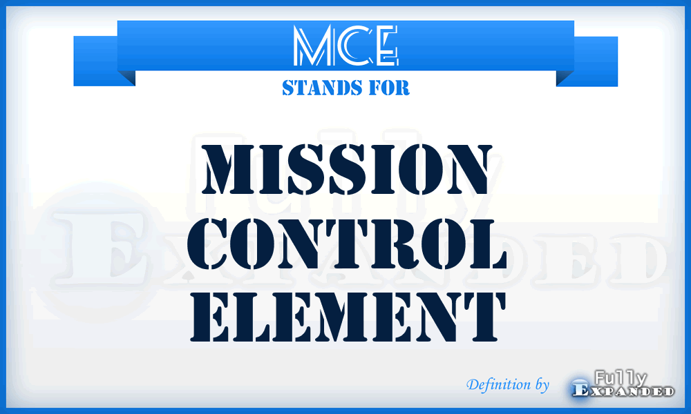 MCE - mission control element