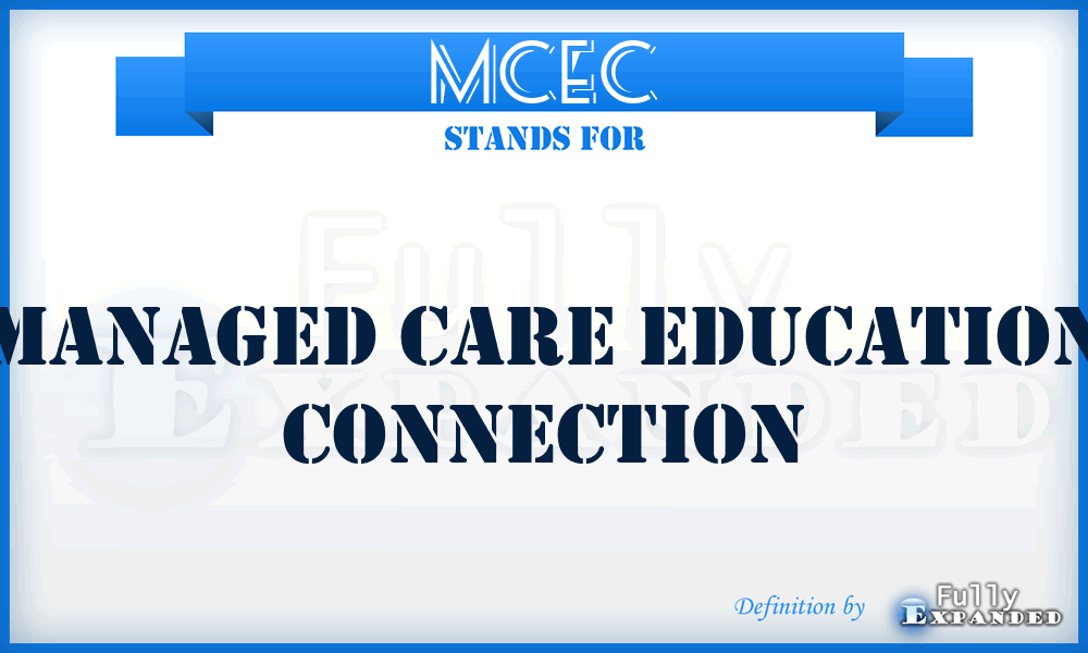 MCEC - Managed Care Education Connection