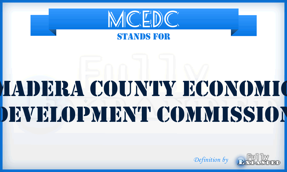 MCEDC - Madera County Economic Development Commission