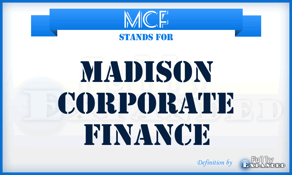 MCF - Madison Corporate Finance