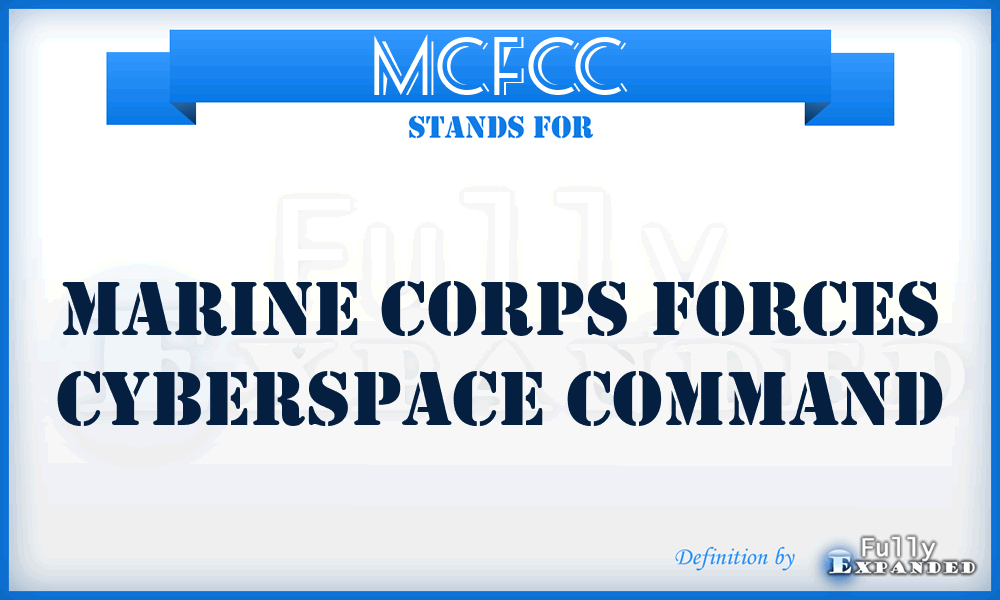 MCFCC - Marine Corps Forces Cyberspace Command