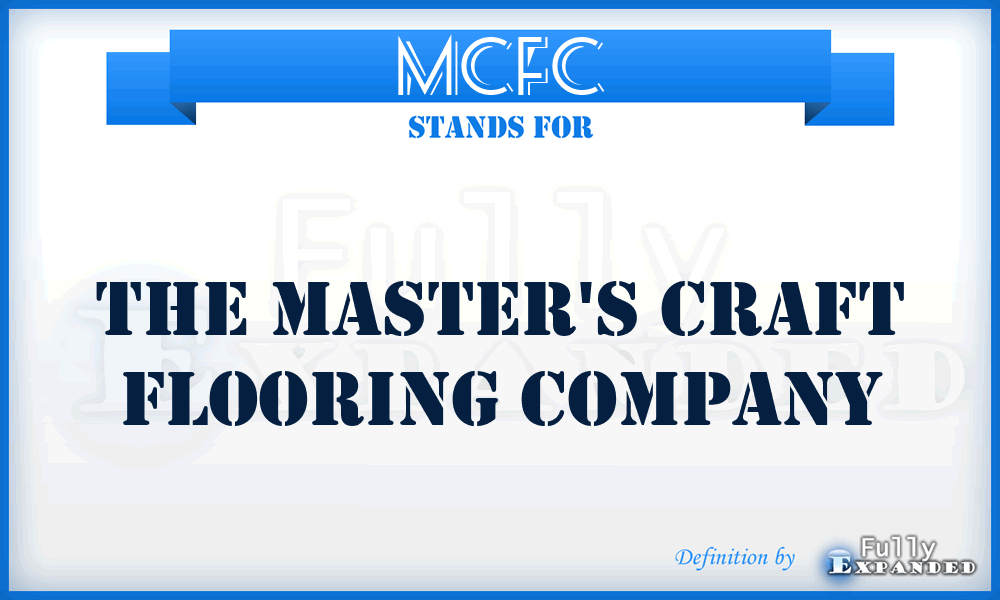 MCFC - The Master's Craft Flooring Company