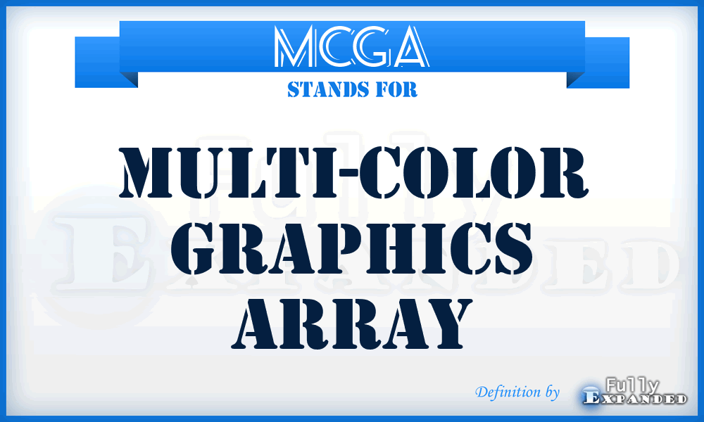 MCGA - Multi-Color Graphics Array