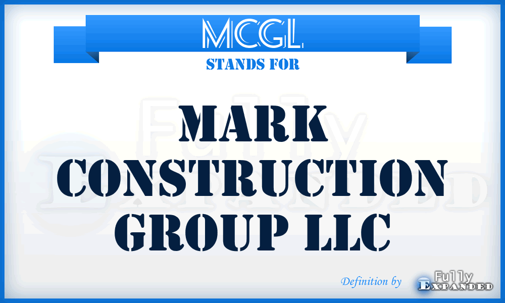 MCGL - Mark Construction Group LLC