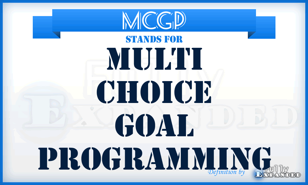 MCGP - Multi Choice Goal Programming