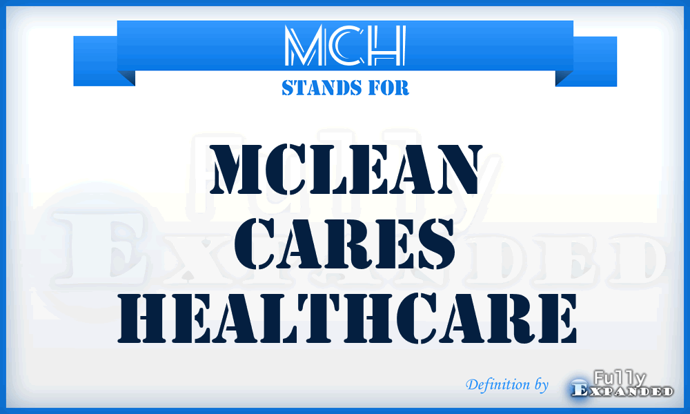 MCH - Mclean Cares Healthcare