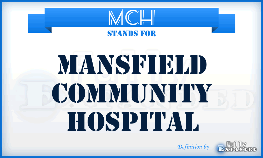 MCH - Mansfield Community Hospital