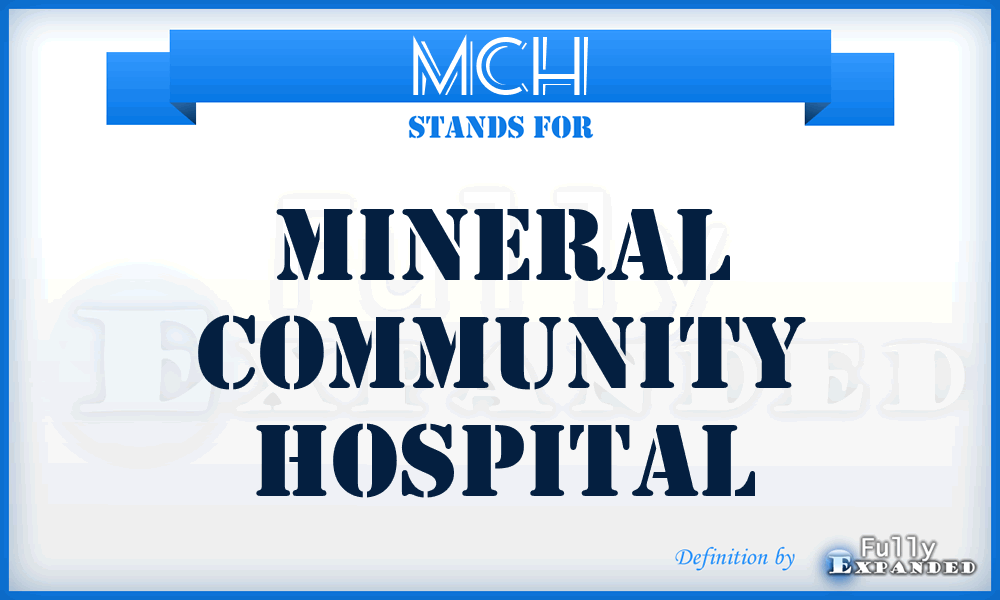 MCH - Mineral Community Hospital