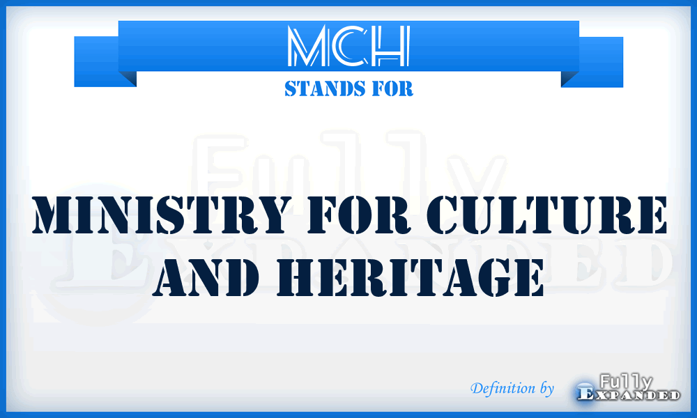 MCH - Ministry for Culture and Heritage