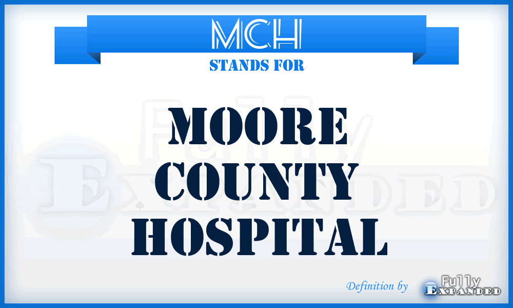 MCH - Moore County Hospital