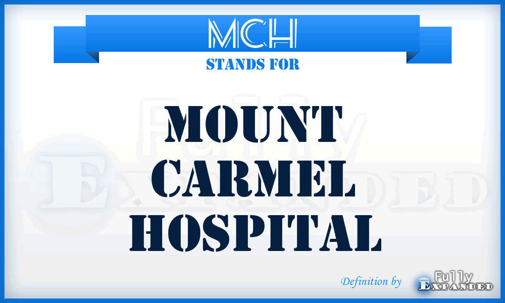 MCH - Mount Carmel Hospital