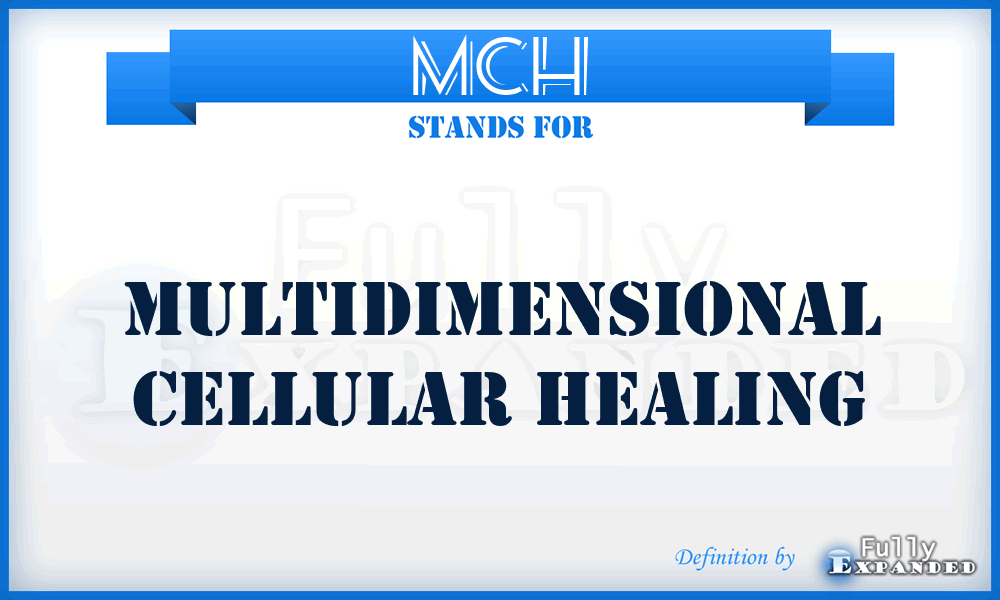 MCH - Multidimensional Cellular Healing