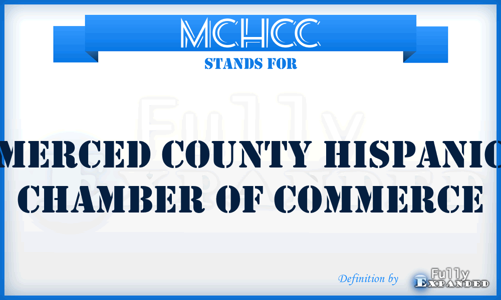 MCHCC - Merced County Hispanic Chamber of Commerce
