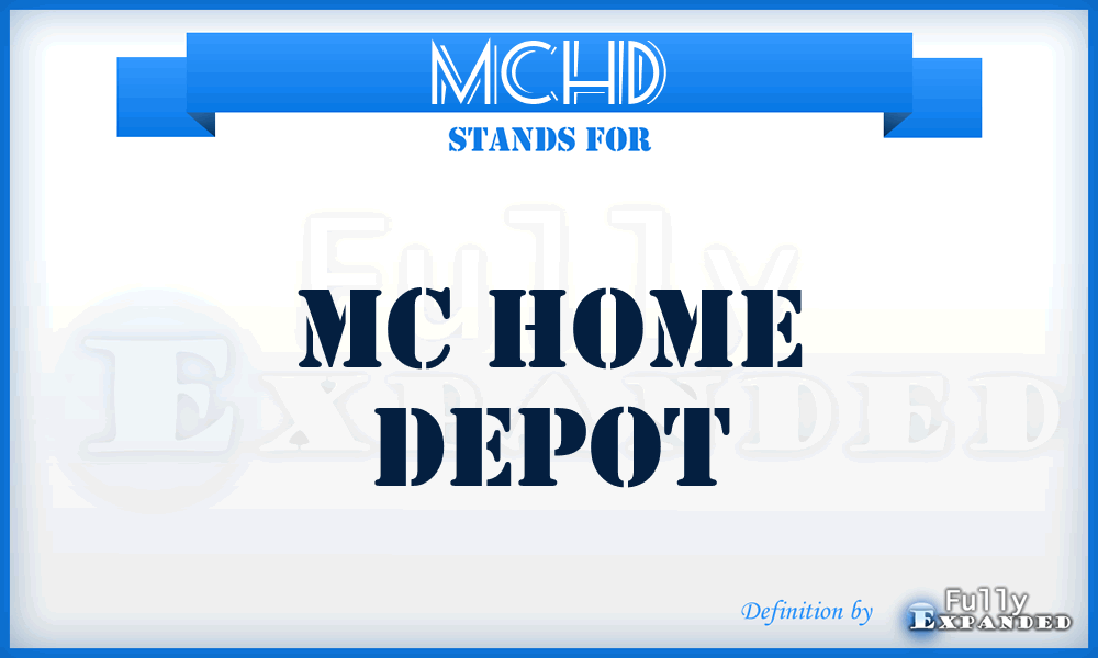 MCHD - MC Home Depot