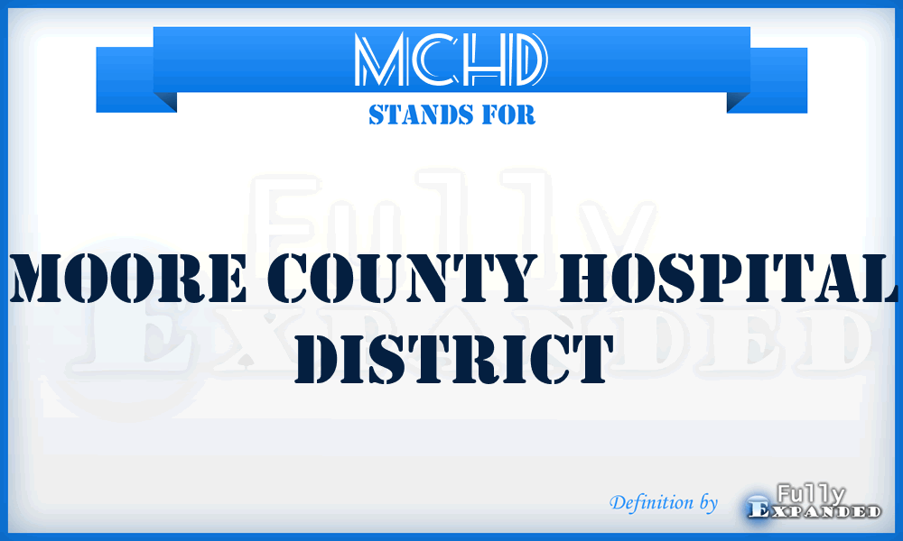 MCHD - Moore County Hospital District