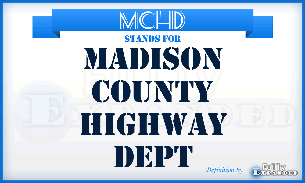 MCHD - Madison County Highway Dept