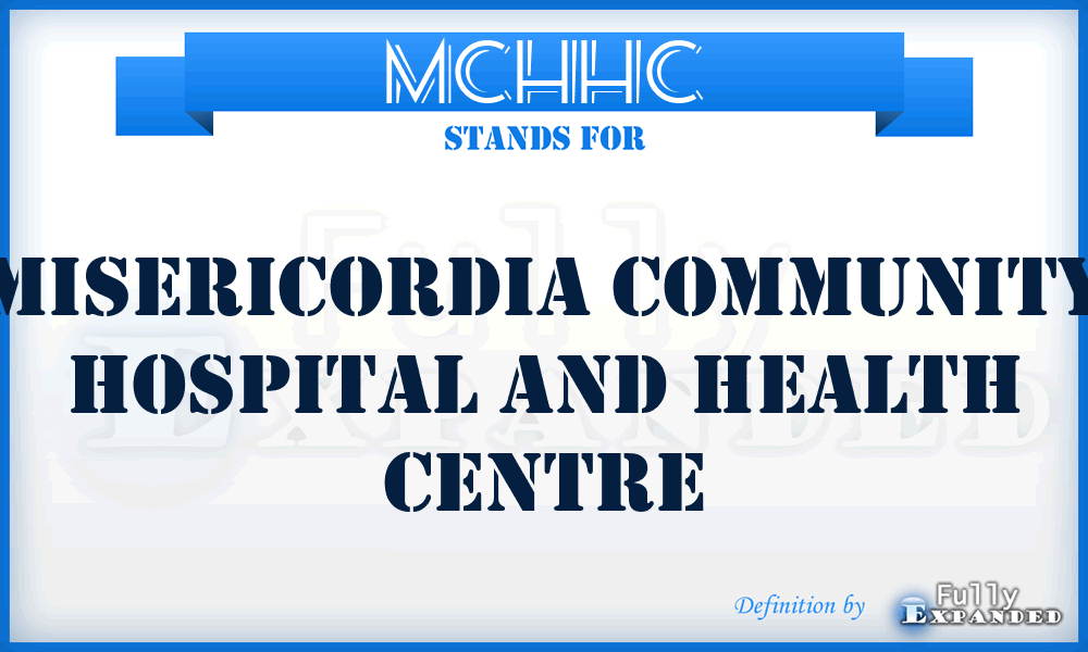 MCHHC - Misericordia Community Hospital and Health Centre