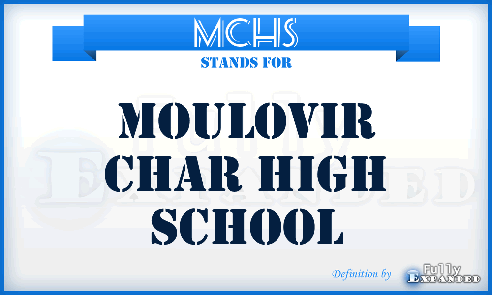 MCHS - Moulovir Char High School