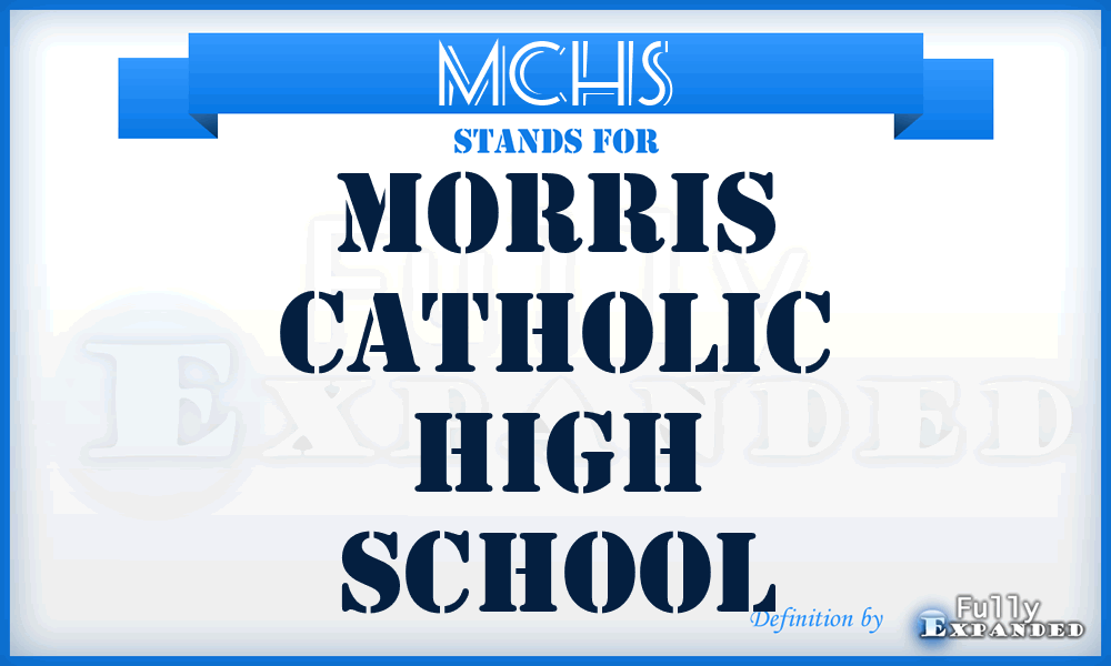 MCHS - Morris Catholic High School