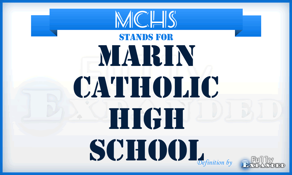 MCHS - Marin Catholic High School