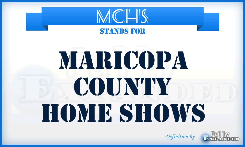 MCHS - Maricopa County Home Shows