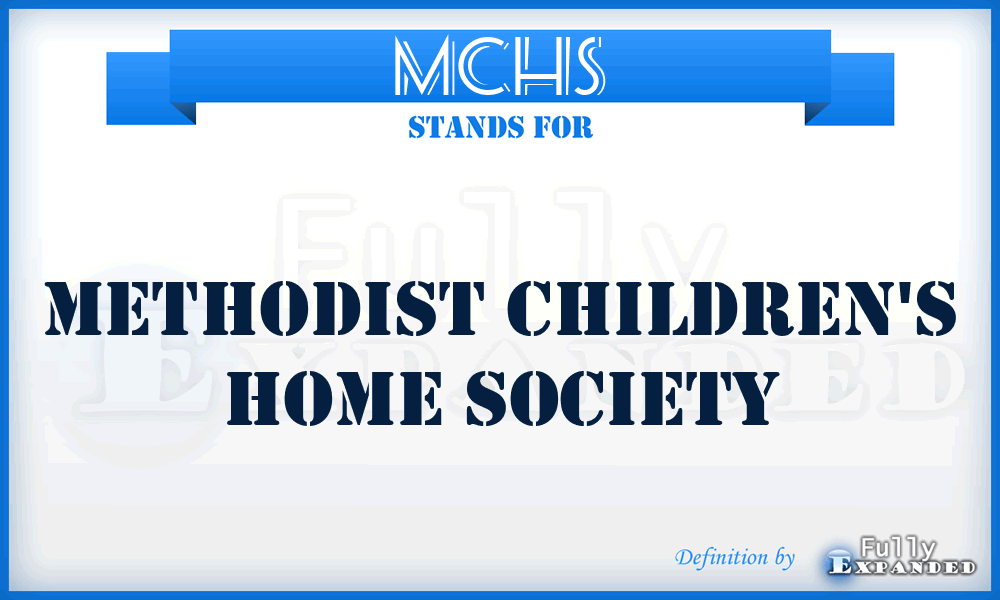MCHS - Methodist Children's Home Society