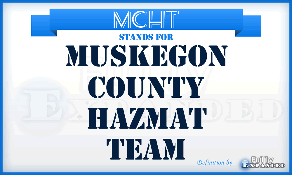 MCHT - Muskegon County Hazmat Team