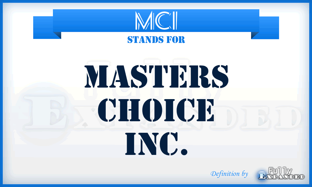 MCI - Masters Choice Inc.