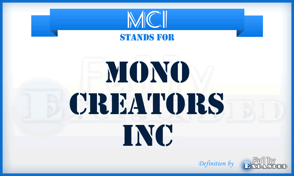 MCI - Mono Creators Inc