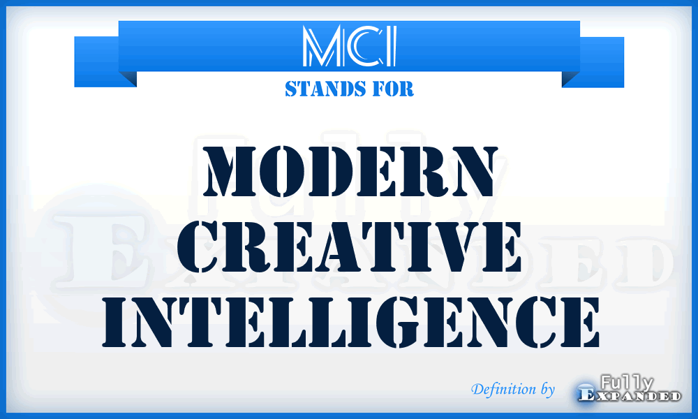 MCI - Modern Creative Intelligence