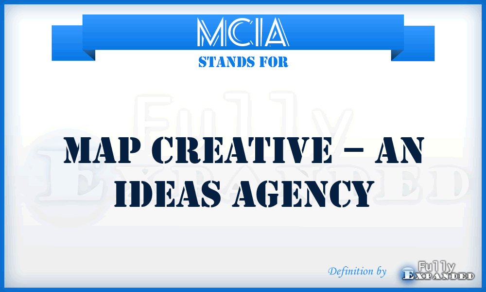 MCIA - Map Creative – an Ideas Agency