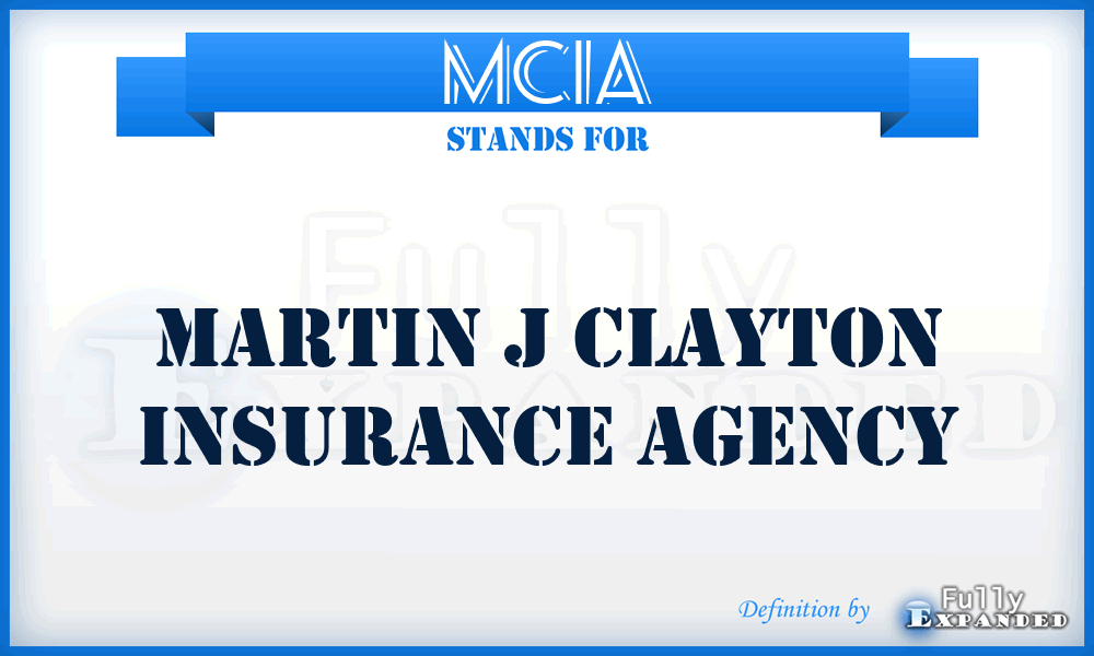 MCIA - Martin j Clayton Insurance Agency