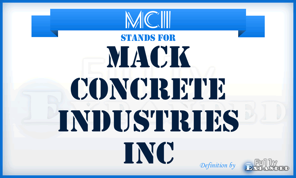 MCII - Mack Concrete Industries Inc