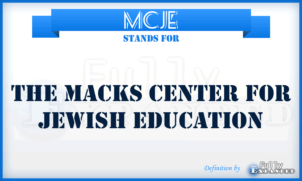 MCJE - The Macks Center for Jewish Education