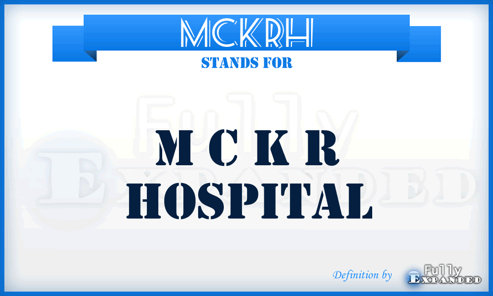 MCKRH - M C K R Hospital