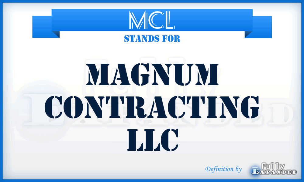MCL - Magnum Contracting LLC
