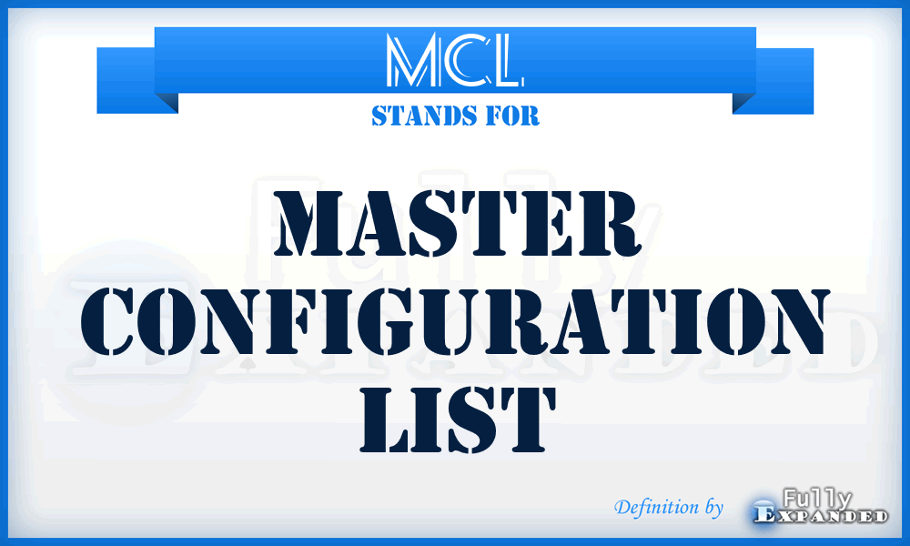 MCL - Master Configuration List