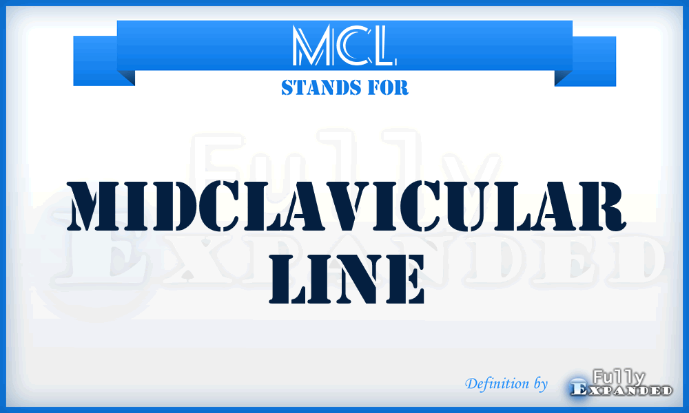 MCL - MidClavicular Line