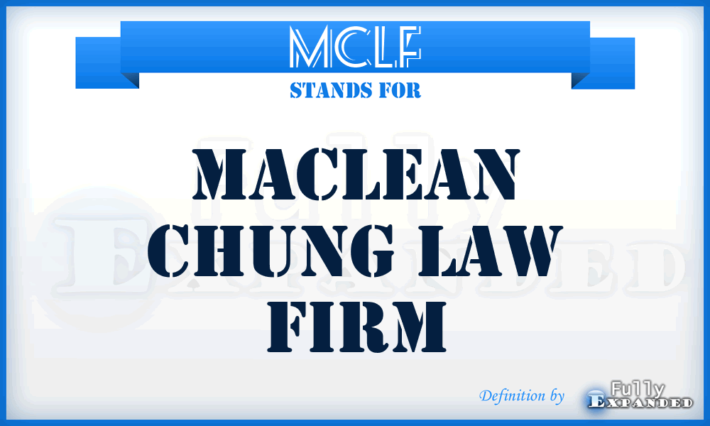 MCLF - Maclean Chung Law Firm