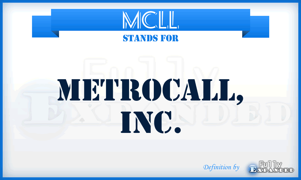 MCLL - Metrocall, Inc.